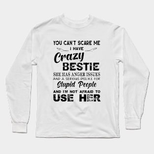 You Cant Scare Me I Have A Spoiled Classic Daughters Long Sleeve T-Shirt